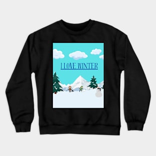 I Love Winter Crewneck Sweatshirt